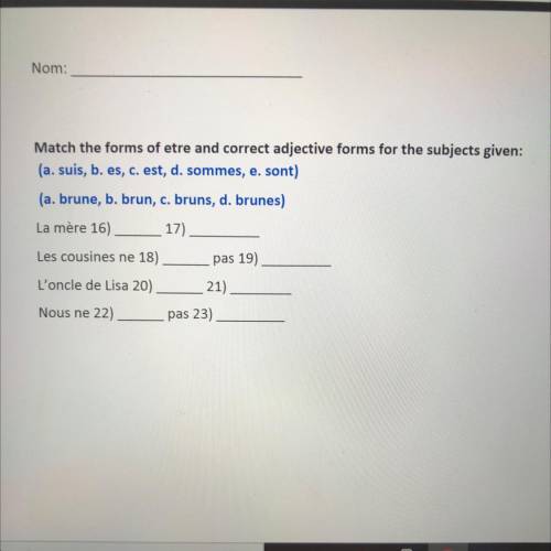 Match the forms of etre and correct adjective forms for the subjects given:
Some please help me