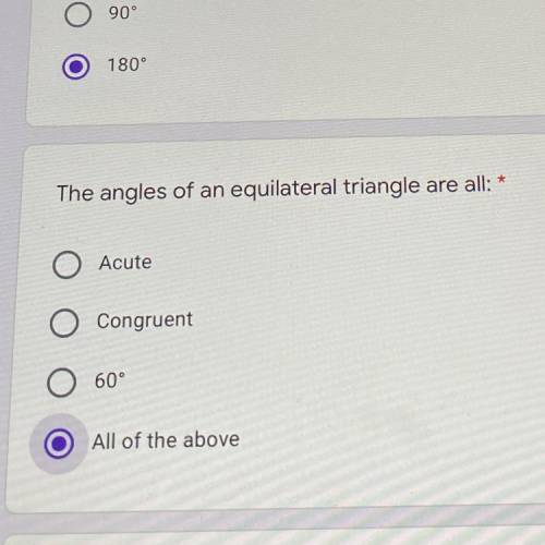 The angles of an equilateral triangle are all:

1. Acute
2. Congruent
3. 60°
4. All of the above