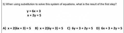 When using substitution to solve this system of equations, what is the result of the first step?