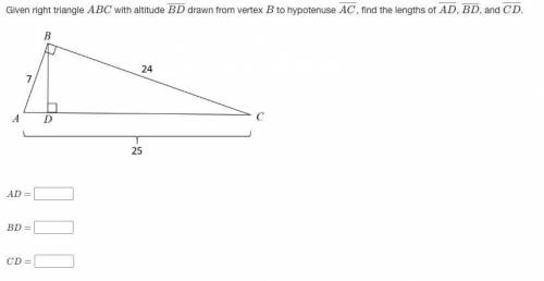 Help pretty please!

Given right triangle ABC with altitude BD¯¯¯¯¯¯¯¯ drawn from vertex B to hypo