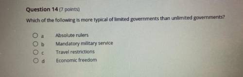 Question 14

 Which of the following is more typical of limited governments than unlimited governm
