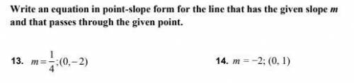 Write an equation in point-slope form for the line that has the given slope m

and that passes thr