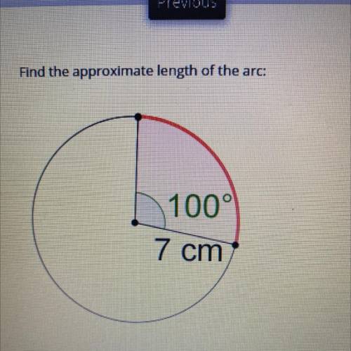 Find the approximate length of the arc:
100°
7 cm