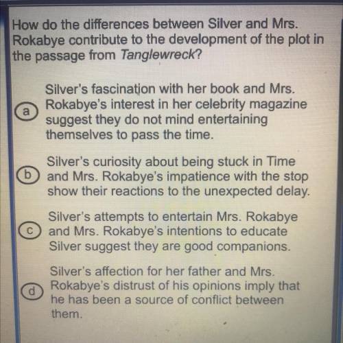 How do the the difference between Silver and Mrs.Rokabye contribute to the development of the plot