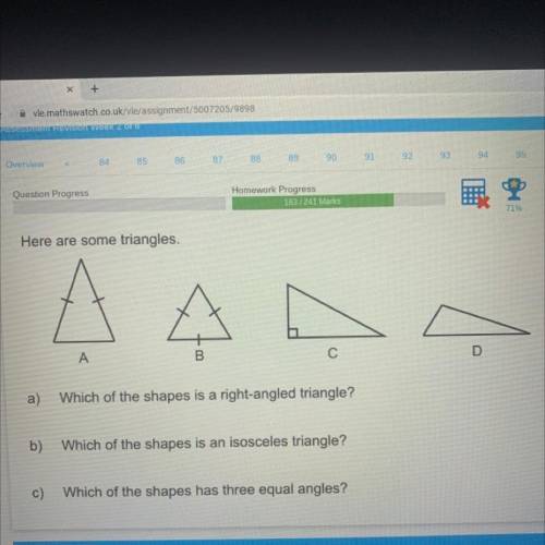 Here are some triangles.

A
B
С
D
a)
Which of the shapes is a right-angled triangle?
b)
Which of t
