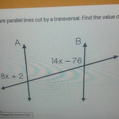 Lines A and B are parallel lines cut by a transversal find the value of x​