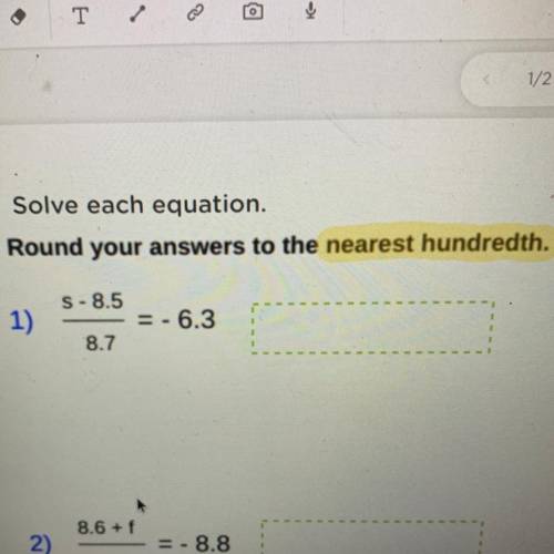 S-8.5
= -6.3
8.7
Please help and can you round the answer to the hundredths