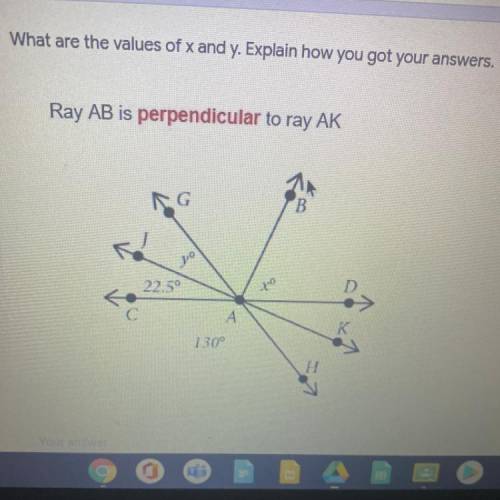 What are the values of x anciy. Explain how you got your answers.

Ray AB is perpendicular to ray