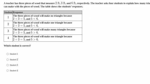 A teacher has three pieces of wood that measure 2 ft, 3 ft, and 6 ft, respectively. The teacher ask