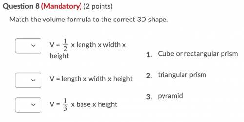 *WILL GIVE BRAINLIEST* 15 POINTS

Match the volume formula to the correct 3D shape.
V = 12 x lengt