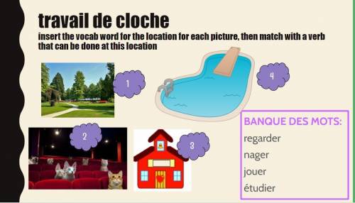 Insert the vocab word for the location for each picture,

THEN match with a verb from the word ban