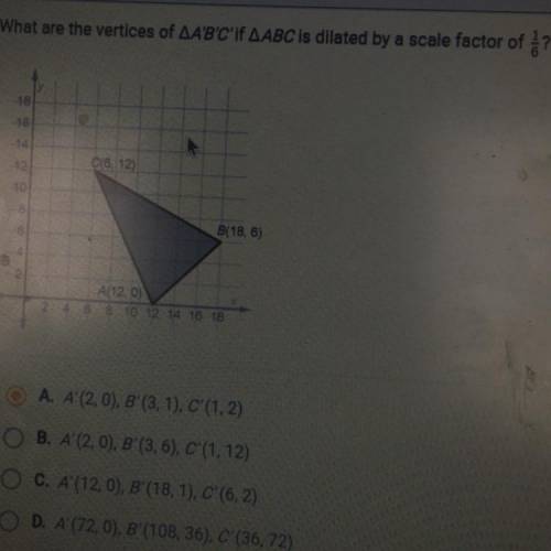 Brainliest help What are the vertices of AA'B'C'if AABC is dilated by a scale factor of ?

у
18
16