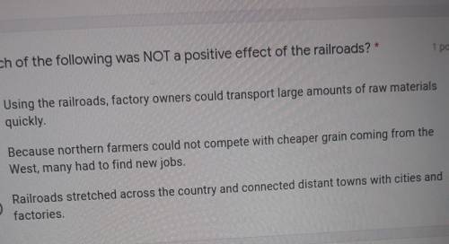 Which of the following was NOT a positive effect of the railroads?​