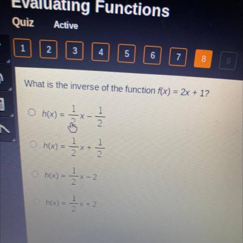 What is the inverse of the function f(x) = 2x + 1?

Oh(x) =
1
2
Ex-
o hx) = x + 2
1
h(x) = x-2
2
O