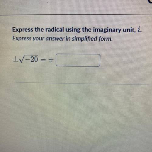Express the radical using the imaginary unit, i. express your answer in simplified form