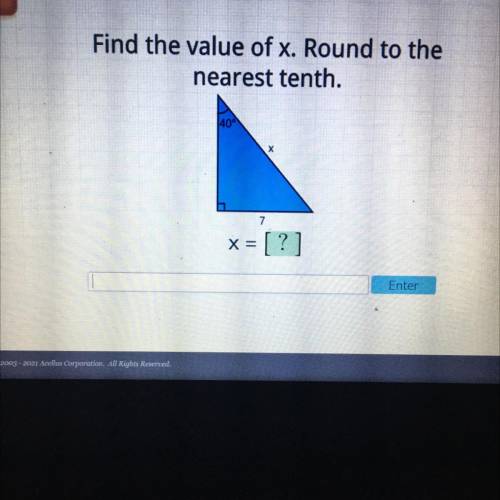 Find the value of x. Round to the nearest tenth. X=