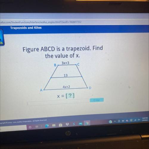 Acellus

Figure ABCD is a trapezoid. Find
the value of x.
3x+3
B
С
13
4x+2
A
x = [?]
Enter