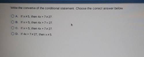 Write the converse of the conditional statement. choose the correct answer below​
