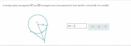 In the figure below, the segments BC and BD are tangent to the circle centered at O. Given that =OC