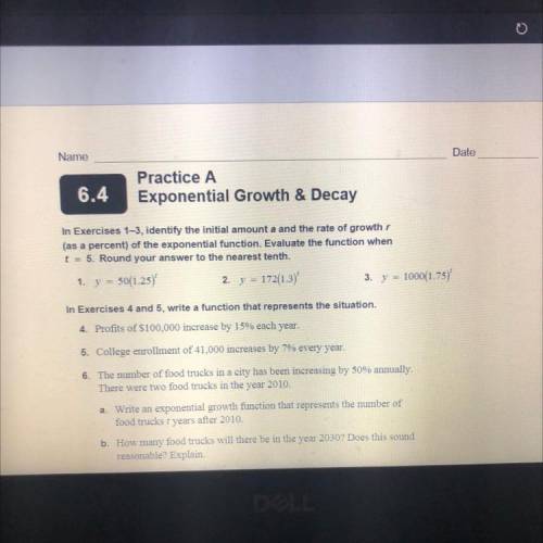 6.4

Practice A
Exponential Growth & Decay
In Exercises 1-3, identify the initial amount a and
