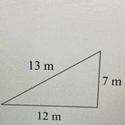 Determine if the triangle given is right, acute, or obtuse.

13 m
A) Acute
C) Right
B) Obtuse