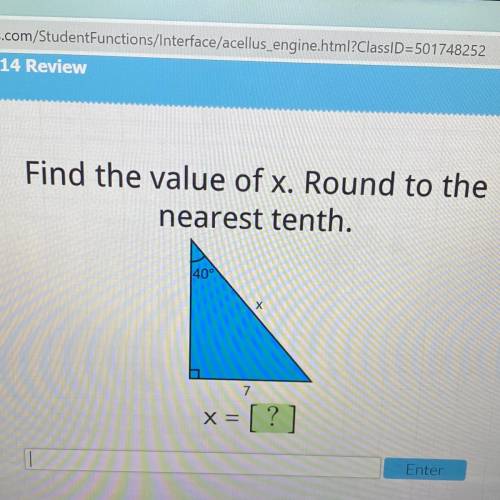 Find the value of x. Round to the
nearest tenth.
1400
X
7
x = [?]
