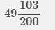 What is 9903/200 in simplest form?