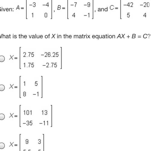 Given: 
What is the value of X in the matrix equation AX + B =