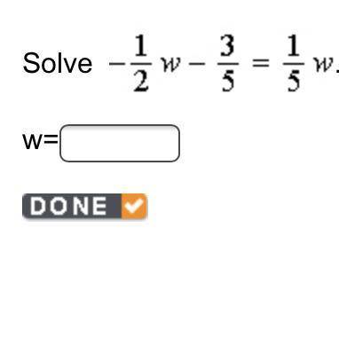 Solve question above ^ 
w=?