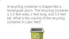 What is the volume of the recycling container in cubic feet ?​