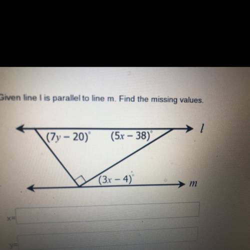 PLZ HELP QUICK!!!
Given line l is parallel to line m.Find the missing values