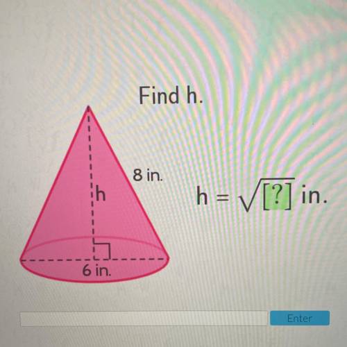 Find the height of the triangle 
8in 6in
h=