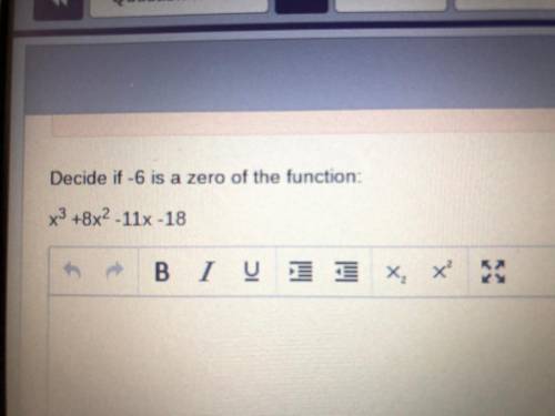 Decide if -6 is a zero of the function: