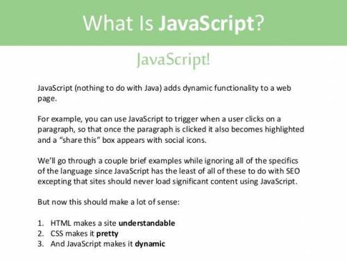 -WILL MAKE BRAINLIEST!-

-NO ABSURD ANSWERS PLEASE!-
What is a JavaScript and can you attach a imag