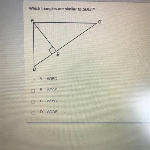 Which triangles
are similar to ADEF?
PLEASE HELP ME!!!