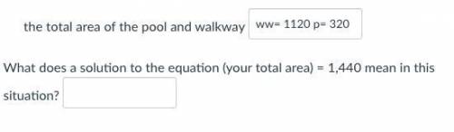 What does a solution to the equation (your total area) = 1,440 mean in this situation?