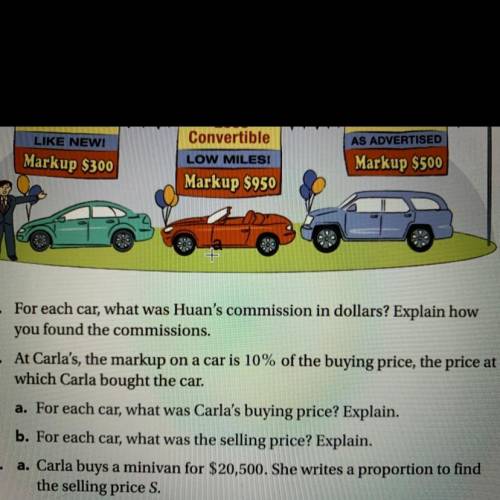 For each car, what was Huan's commission in dollars? Explain how
you found the commissions.