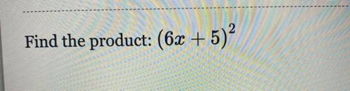Find the product (6x+5)^2