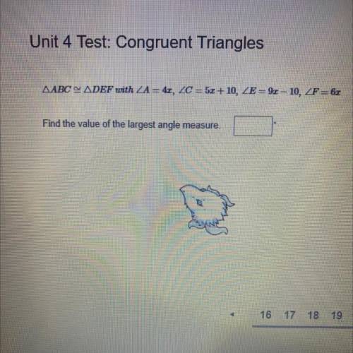 Triangle ABC is congruent to triangle DEF with

angle A = 4x,
angle C = 5x+10, 
angle E =9x-10, 
a