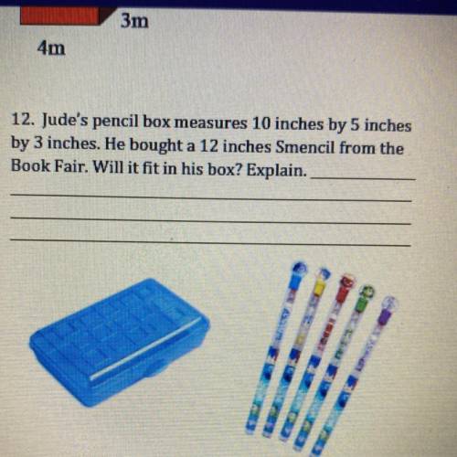 Jude's pencil box measures 10 inches by 5 inches

by 3 inches. He bought a 12 inches Smencil from