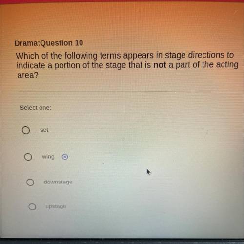 Which of the following terms appears in stage directions to

indicate a portion of the stage that