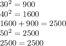 30^2=900\\40^2=1600\\1600+900=2500\\50^2=2500\\2500=2500