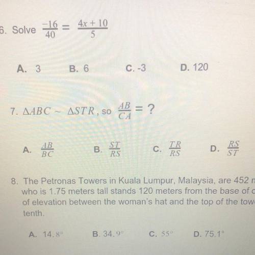 ABC ~ STR, so AB / CA = ? A. AB / BC b. ST / RS c. TR / RS d. RS / ST

Question 7, please help