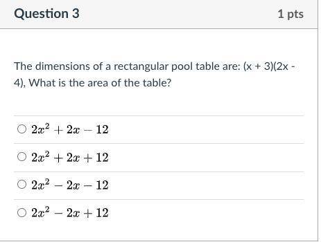 The dimensions of a rectangular pool table are: (x + 3)(2x - 4), What is the area of the table?