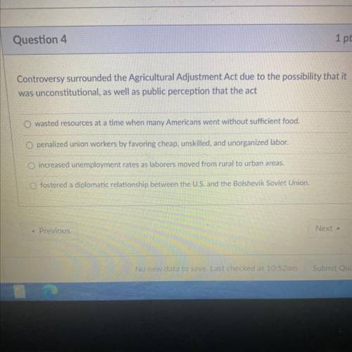 Controversy surrounded the Agricultural Adjustment Act due to the possibility that it

was unconst