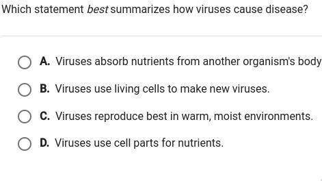 Which statement best summarizes how viruses cause disease?