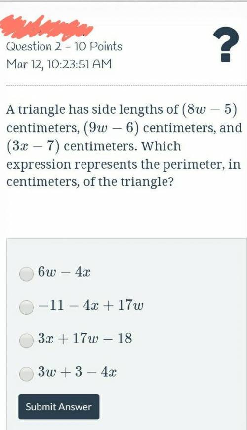 A triangle has side lengths of (8w-5)(8w−5) centimeters, (9w-6)(9w−6) centimeters, and (3x-7)(3x−7)