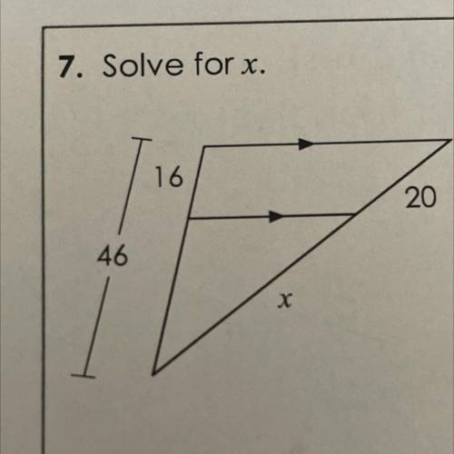 7. Solve for x.
16
20
46
х