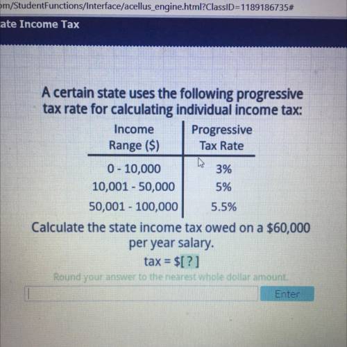 Please help, it would be much appreciated.A certain state uses the following progressive

tax rate