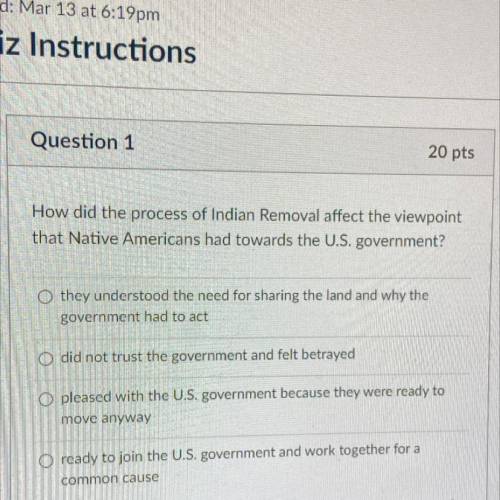 How did the process of Indian Removal affect the viewpoint

that Native Americans had towards the